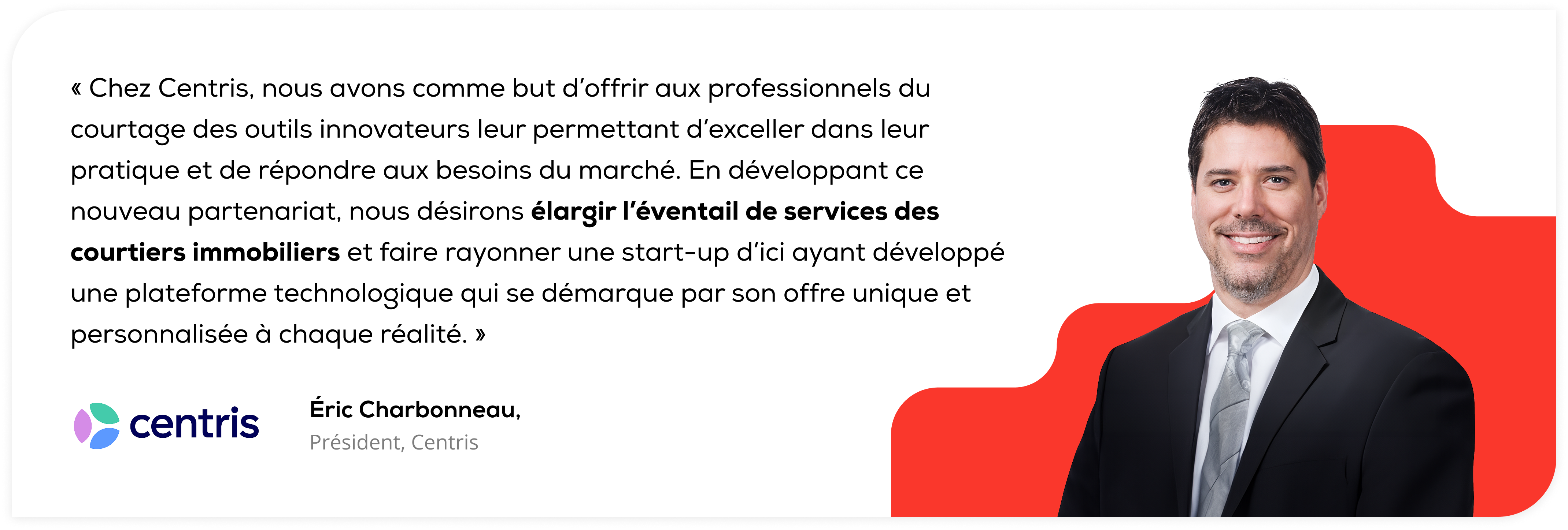 Éric Charbonneau, Président, Centris citation